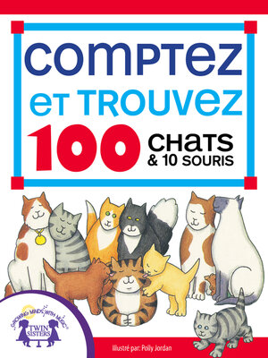 cover image of Comptez et Trouvez 100 Chats et 10 Souris
